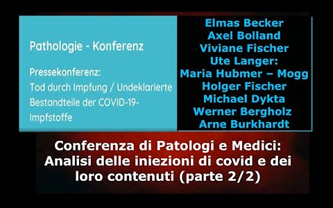 Conferenza di Patologi e Medici: Analisi delle iniezioni di covid e dei loro contenuti – parte 2