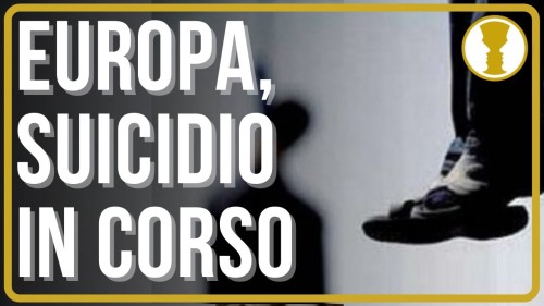 IL SUICIDIO DELL’EUROPA