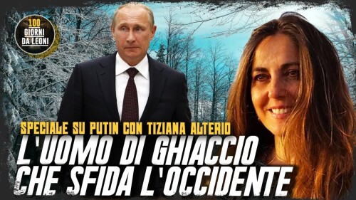 PUTIN SFIDA l’OCCIDENTE – Tiziana Alterio