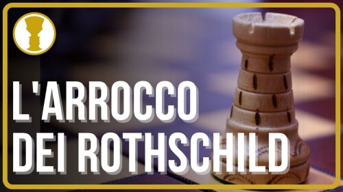 L’ARROCCO DEI ROTHSCHILD